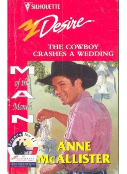 McAllister, Anne - The Cowboy Crashes a Wedding McAllister, Anne - The Cowboy Crashes a Wedding, null 1999 antikvár könyv