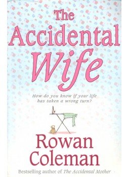COLEMAN, ROWAN - The Accidental Wife COLEMAN, ROWAN - The Accidental Wife, London 2008 antikvár könyv