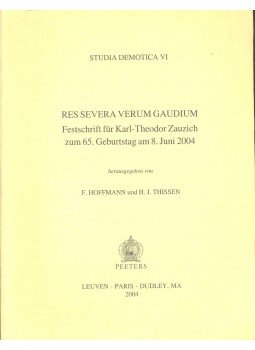 HOFFMANN, F. - THISSEN, H. J. - Res Severa Verum Gaudium – Festschrift für Karl-Theodor Zauzich zum 65. Geburstag am 8. Juni 2004, null 2004 antikvár könyv