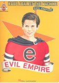 GORENBERG, STEVE – NELSON, TROY - Rage against the Machine – Evil Empire
