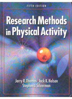 THOMAS, JERRY R. - NELSON, JACK K. - SILVERMAN, STEPHEN J. - Research Methods in Physical Activity THOMAS, JERRY R. - NELSON, JACK K. - SILVERMAN, STEPHEN J. - Research Methods in Physical Activity, 2005 antikvár könyv