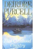 PURCELL, DEIRDRE - That Childhood Country