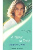 O'Neill, Margaret - A Nurse to Trust
