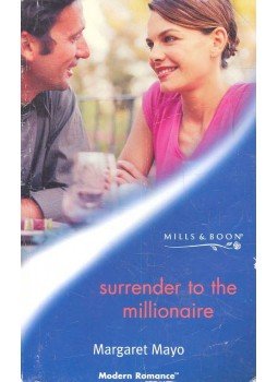 Mayo, Margaret - Surrender to the Millionaire Mayo, Margaret - Surrender to the Millionaire, null 2003 antikvár könyv