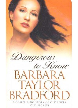 Bradford, Barbara Taylor - Dangerous to Know Bradford, Barbara Taylor - Dangerous to Know, London 2001 antikvár könyv