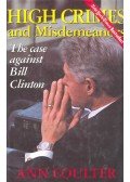 COULTER, ANN - High Crimes and Misdemeanors – The Case against Bill Clinton