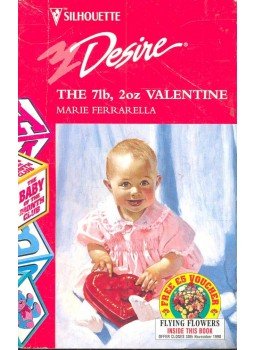 Ferrarella, Marie - The 7lb, 2oz Valentine Ferrarella, Marie - The 7lb, 2oz Valentine, null 1998 antikvár könyv
