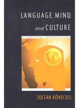 Kövecses Zoltán - Language, Mind, and Culture Kövecses Zoltán - Language, Mind, and Culture, Oxford 2006 antikvár könyv