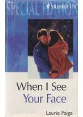 Paige, Laurie - When I See Your Face
