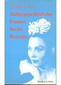 James Lord - Außergewöhnliche Frauen – Sechs Porträts