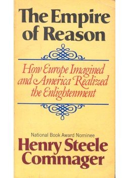 Commager, Henry Steele - The Empire of Reason – How Europe Imagined and America Realized the Enlightenment Commager, Henry Steele - The Empire of Reason – How Europe Imagined and America Realized the Enlightenment, null 0 antikvár könyv
