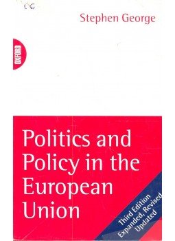 GEORGE, STEPHEN - Politics and Policy in the European Union, null 1997 antikvár könyv