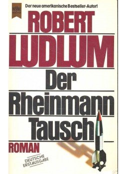 Robert Ludlum - Der Rheimann Tausch Robert Ludlum - Der Rheimann Tausch, null 1980 antikvár könyv
