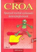 Hollai Zoltán - CROA - 1000 szóval - Spanyol nyelvű szótanuló keresztrejtvények