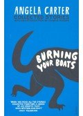 Angela Carter - Burning Your Boats