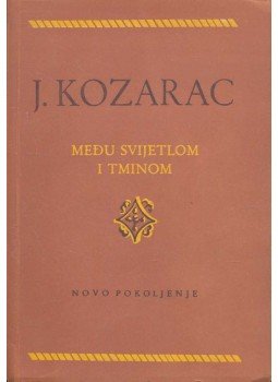 KOZARAC, J. - Medu Svijetlom I Tminom, null 1950 antikvár könyv