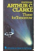 SILVERBERG, ROBERT – ZELAZNY, ROGER – BLISH, JAMES - Three for Tomorrow