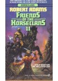 ADAMS, ROBERT - Friends of the Horseclans II.