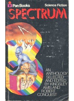 AMIS, KINGSLEY – CONQUEST, ROBERT (ed) - Spectrum III – A Third Science Fiction Anthology AMIS, KINGSLEY – CONQUEST, ROBERT (ed) - Spectrum III – A Third Science Fiction Anthology, null 1971 antikvár könyv