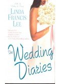 Linda Francis Lee - The Wedding Diaries
