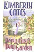 CATES, KIMBERLEY - The Mother's Day Garden