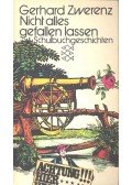 ZWERENZ, GERHARD - Nicht alles gefallen lassen – Schulbuchgeschichten