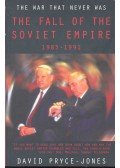 PRYCE-JONES, DAVID - The War That Never Was – The Fall of the Soviet Empire 1985-1991