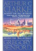 CLARKE, ARTHUR C. - BENFORD, GREGORY - Against the Fall of Night - Beyond the Fall of Night