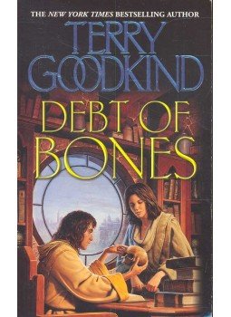 Goodkind, Terry - Debt of Bones Goodkind, Terry - Debt of Bones, null 2004 antikvár könyv
