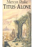 Peake Mervyn - Titus Alone