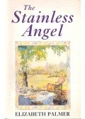 PALMER, ELIZABETH - The Stainless Angel
