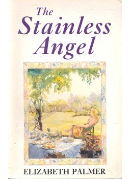 PALMER, ELIZABETH - The Stainless Angel PALMER, ELIZABETH - The Stainless Angel, null 1993 antikvár könyv
