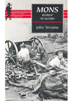 TERRAINE, JOHN - Mons Retreat to Victory TERRAINE, JOHN - Mons Retreat to Victory, null 2002 antikvár könyv