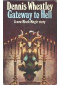 Wheatley, Dennis - Gateway to Hell – A new Black Magic Story