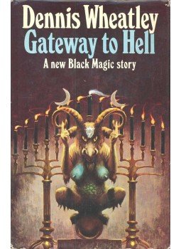 Wheatley, Dennis - Gateway to Hell – A new Black Magic Story Wheatley, Dennis - Gateway to Hell – A new Black Magic Story, null 1970 antikvár könyv