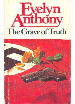 Anthony, Evelyn - The Grave of Truth Anthony, Evelyn - The Grave of Truth, null 1980 antikvár könyv