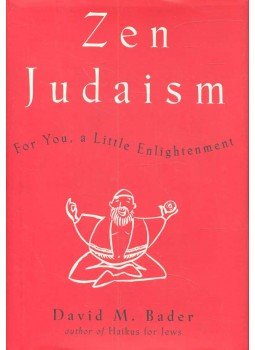 BADER, DAVID M. - Zen Judaism – For You, a Little Enlightenment, null 2002 antikvár könyv