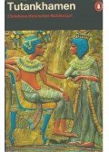 Christiane Desroches-Noblecourt - Tutankhamen Life and Death of a Pharaoh