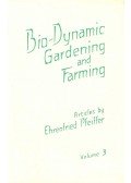 PFEIFFER, EHRENFRIED - Bio-Dynamic Gardening and Farming #3