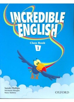 PHILLIPS, SARAH – MORGAN, MICHAELA – SLATTERY, MARY - Incredible English – Class Book 1. PHILLIPS, SARAH – MORGAN, MICHAELA – SLATTERY, MARY - Incredible English – Class Book 1., null 2008 antikvár könyv