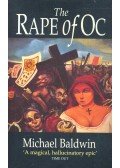 BALDWIN, MICHAEL - The Rape of Oc