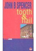 SPENCER, JOHN B - Tooth & Nail