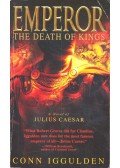 Conn Iggulden - Emperor: The Death of Kings