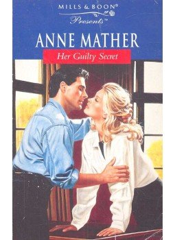 Mather, Anne - Her Guilty Secret Mather, Anne - Her Guilty Secret, null 1999 antikvár könyv