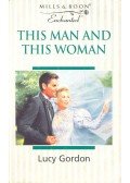 Gordon, Lucy - This Man and This Woman
