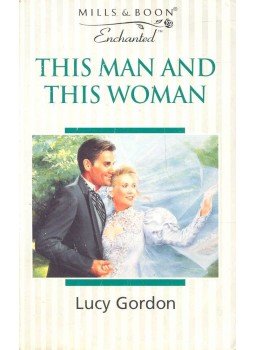 Gordon, Lucy - This Man and This Woman Gordon, Lucy - This Man and This Woman, null 1995 antikvár könyv