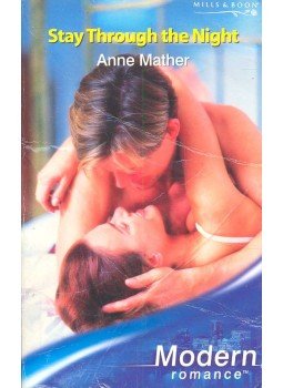 Mather, Anne - Stay Through the Night Mather, Anne - Stay Through the Night, null 2006 antikvár könyv