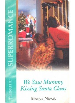 NOVAK, BRENDA - We Saw Mummy Kissing Santa Claus NOVAK, BRENDA - We Saw Mummy Kissing Santa Claus, null 2003 antikvár könyv