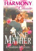 Mather, Anne - Il Giardino Incantato