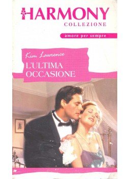 Lawrence, Kim - L'ultima occasione Lawrence, Kim - L'ultima occasione, null 2002 antikvár könyv